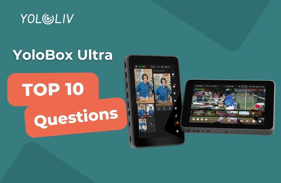 Top 10 Questions about YoloBox Ultra