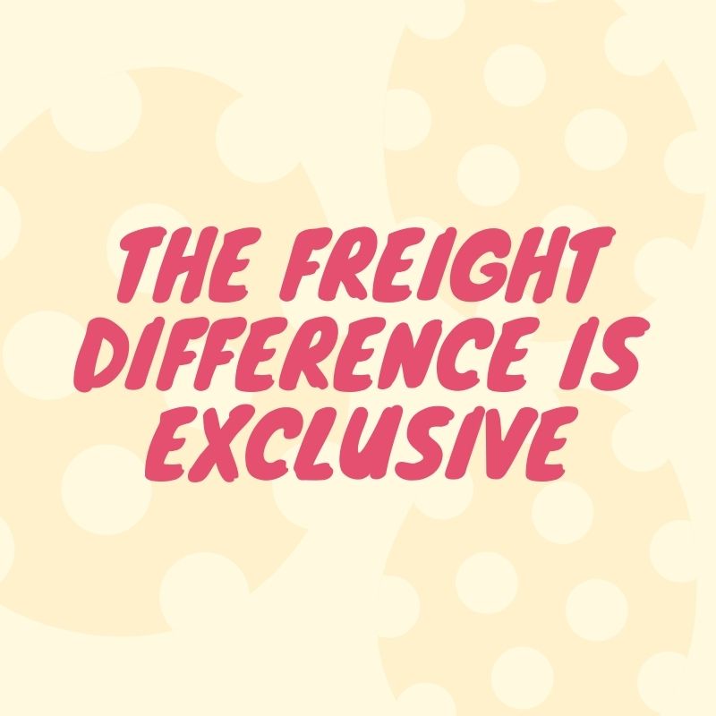 [The Freight Difference is Exclusive] The Actual Cost is How Much to Shoot.